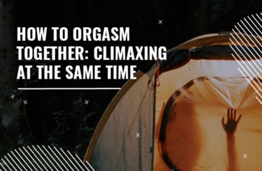 How To Orgasm Together Climaxing At The Same Time Myhixel Mag