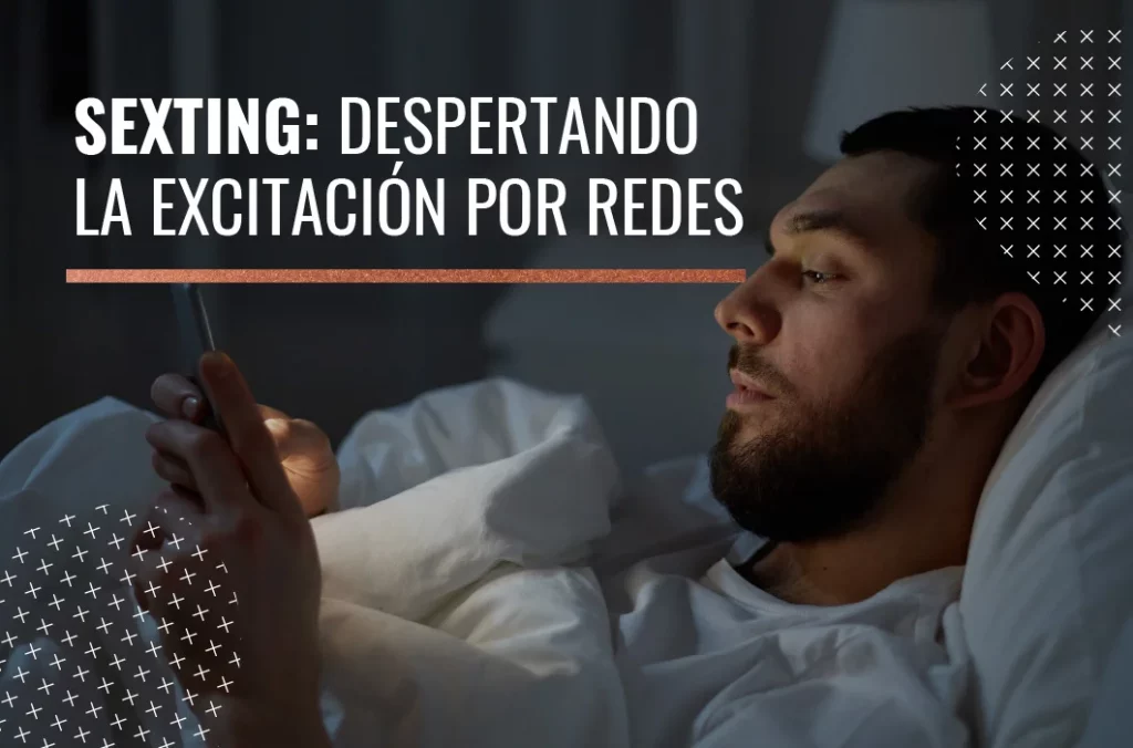 Sexting: Despertando la excitación por redes PORTADA